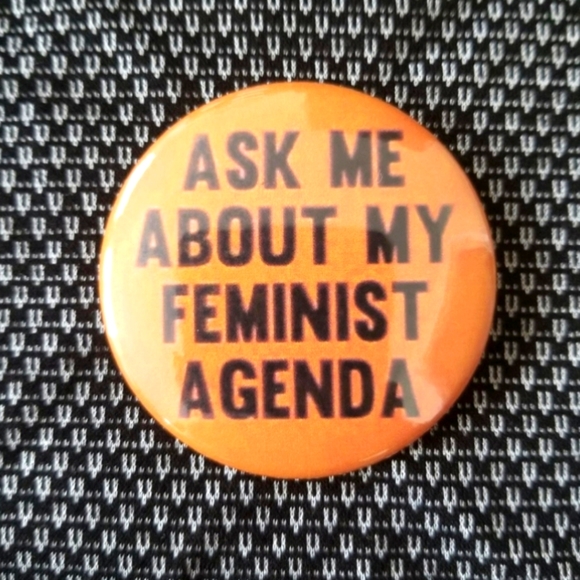 Accessories - 2.25 inch ask me about my feminist agenda button badge pin
